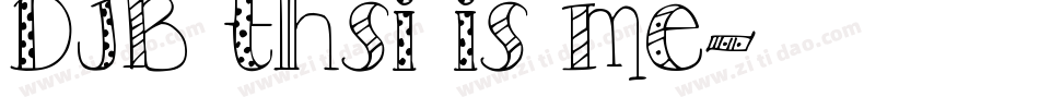 DJB thsi is me字体转换
